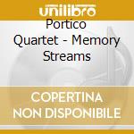 Portico Quartet - Memory Streams cd musicale