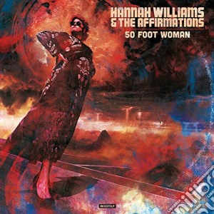 (LP Vinile) Hannah Williams & The Affirmations - 50 Foot Woman lp vinile