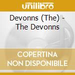 Devonns (The) - The Devonns cd musicale