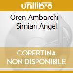Oren Ambarchi - Simian Angel cd