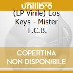(LP Vinile) Los Keys - Mister T.C.B. vinile