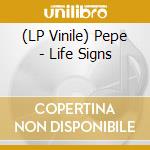 (LP Vinile) Pepe - Life Signs lp vinile