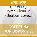 (LP Vinile) Tyree Glenn Jr. - Jealous Love / Beautiful Woman lp vinile