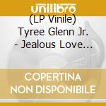 (LP Vinile) Tyree Glenn Jr. - Jealous Love / Beautiful Woman vinile