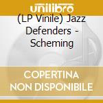 (LP Vinile) Jazz Defenders - Scheming vinile