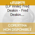 (LP Vinile) Fred Deakin - Fred Deakin Presents The Lasters vinile
