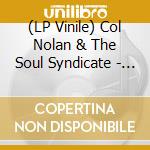 (LP Vinile) Col Nolan & The Soul Syndicate - Shades Of Mcsoul / Whatever Its Worth vinile