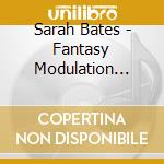 Sarah Bates - Fantasy Modulation (Sonder Series 02) cd