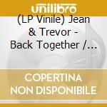 (LP Vinile) Jean & Trevor - Back Together / Back Together (Dub) lp vinile