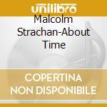 Malcolm Strachan-About Time cd