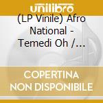 (LP Vinile) Afro National - Temedi Oh / Den Kick vinile