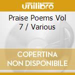 Praise Poems Vol 7 / Various cd