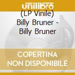 (LP Vinile) Billy Bruner - Billy Bruner vinile