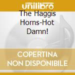 The Haggis Horns-Hot Damn! cd
