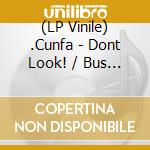 (LP Vinile) .Cunfa - Dont Look! / Bus Stop Girl vinile