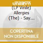 (LP Vinile) Allergies (The) - Say The Word -Coloured- (2 Lp) lp vinile