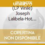 (LP Vinile) Joseph Lalibela-Hot Like Fire / See Dem A Come vinile