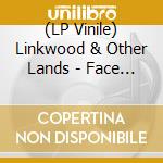 (LP Vinile) Linkwood & Other Lands - Face The Facts lp vinile