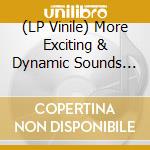 (LP Vinile) More Exciting & Dynamic Sounds Of The Hammond B3 Organ / Various vinile