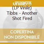 (LP Vinile) Tibbs - Another Shot Fired lp vinile