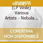 (LP Vinile) Various Artists - Nebula (Coloured Vinyl) lp vinile
