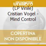 (LP Vinile) Cristian Vogel - Mind Control vinile