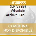 (LP Vinile) Whatitdo Archive Gro - The Black Stone Affair vinile