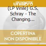 (LP Vinile) G.S. Schray - The Changing Account vinile