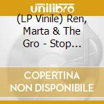 (LP Vinile) Ren, Marta & The Gro - Stop Look Listen - Transparent Edition lp vinile