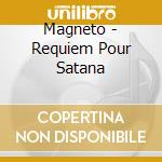 Magneto - Requiem Pour Satana cd