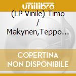 (LP Vinile) Timo / Makynen,Teppo Lassy - Live Recordings 2019-2020 (2 Lp) vinile