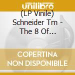 (LP Vinile) Schneider Tm - The 8 Of Space vinile