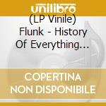 (LP Vinile) Flunk - History Of Everything After vinile