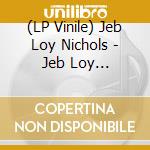 (LP Vinile) Jeb Loy Nichols - Jeb Loy (Coloured Vinyl) vinile