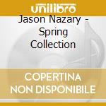 Jason Nazary - Spring Collection cd