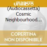 (Audiocassetta) Cosmic Neighbourhood - All For Fall cd