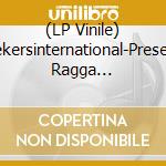 (LP Vinile) Seekersinternational-Presents Ragga Preservation Society - Worldwide Sound vinile