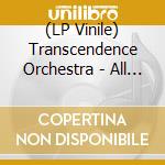 (LP Vinile) Transcendence Orchestra - All Skies Have Sounded (2 Lp) vinile