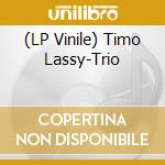 (LP Vinile) Timo Lassy-Trio vinile