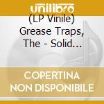 (LP Vinile) Grease Traps, The - Solid Ground vinile