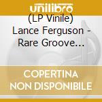 (LP Vinile) Lance Ferguson - Rare Groove Spectrum Vol 2 vinile