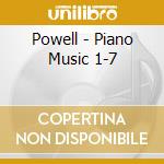 Powell - Piano Music 1-7 cd musicale