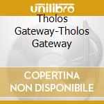 Tholos Gateway-Tholos Gateway cd