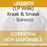 (LP Vinile) Kraak & Smaak - Scirocco vinile