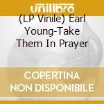 (LP Vinile) Earl Young-Take Them In Prayer lp vinile