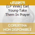 (LP Vinile) Earl Young-Take Them In Prayer vinile