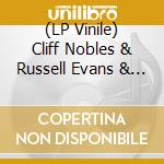 (LP Vinile) Cliff Nobles & Russell Evans & The Nite Hawks - My Love Is Getting Stronger / The Bold vinile
