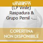 (LP Vinile) Raspadura & Grupo Pernil - Split Single No. 2 vinile