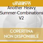 Another Heavy Summer-Combinations V2 cd