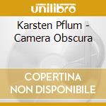 Karsten Pflum - Camera Obscura cd